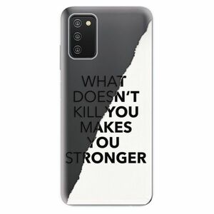 Odolné silikónové puzdro iSaprio - Makes You Stronger - Samsung Galaxy A03s vyobraziť