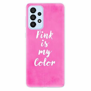 Odolné silikónové puzdro iSaprio - Pink is my color - Samsung Galaxy A33 5G vyobraziť