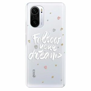 Odolné silikónové puzdro iSaprio - Follow Your Dreams - white - Xiaomi Poco F3 vyobraziť