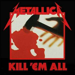 Metallica - Kill 'Em All (LP) vyobraziť