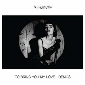 PJ Harvey - To Bring You My Love - Demos (LP) vyobraziť