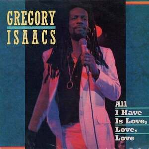 Gregory Isaacs - All I Have Is Love, Love (LP) vyobraziť
