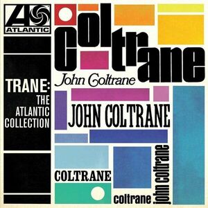 John Coltrane - Trane: The Atlantic Collection (LP) vyobraziť