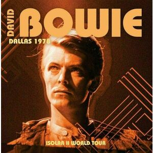 David Bowie - Dallas 1978 - Isolar II World Tour (2 LP) vyobraziť