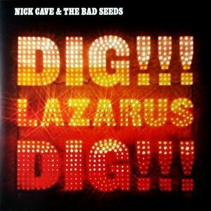 Nick Cave & The Bad Seeds - Dig, Lazarus, Dig!!! (LP) vyobraziť