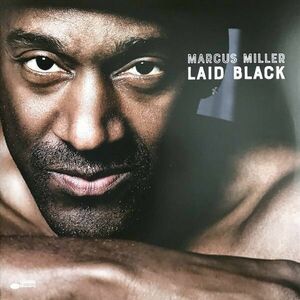 Marcus Miller - Laid Black (LP) vyobraziť