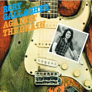 Rory Gallagher - Against The Grain (Remastered) (LP) vyobraziť