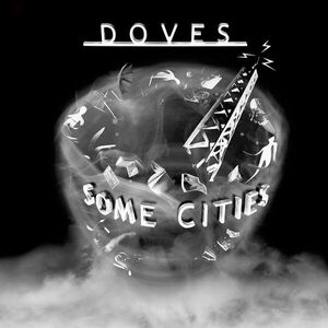Doves - Some Cities (White Coloured) (Limited Edition) (2 LP) vyobraziť