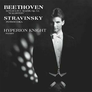 Hyperion Knight - Beethoven/Stravinsky: Hyperion Knight/ Sonata In C Major, Op. 53 (LP) (200g) vyobraziť