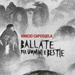 Vinicio Capossela - Ballate Per Uomini E Bestie (CD) vyobraziť