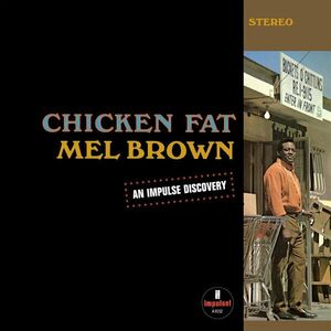 Mel Brown - Chicken Fat (LP) vyobraziť