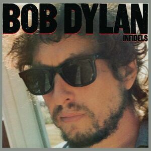 Bob Dylan Infidels (LP) vyobraziť