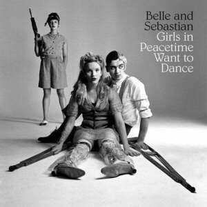 Belle and Sebastian - Girls In Peacetime Want To Dance (2 LP) vyobraziť
