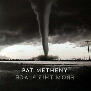Pat Metheny - From This Place (LP) vyobraziť