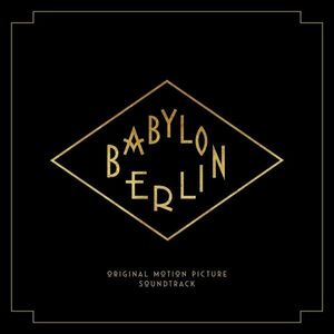 Various Artists - Babylon Berlin (Music From the Original TV Series (3 LP + 2 CD) vyobraziť