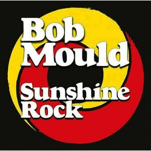 Bob Mould - Sunshine Rock (LP) vyobraziť