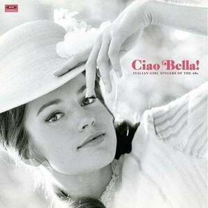 Various Artists - Ciao Bella! Italian Girl Singers Of The 1960s (LP) vyobraziť