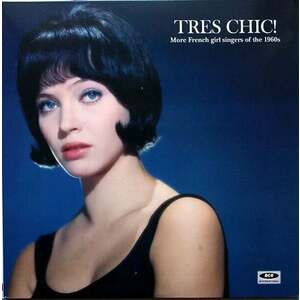 Various Artists - Tres Chic! More French Girl Singers Of The 1960s (Blue Coloured) (LP) vyobraziť