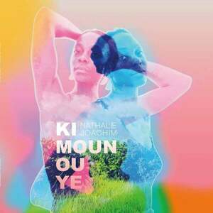 Nathalie Joachim - Ki Moun Ou Ye (LP) vyobraziť