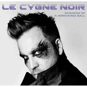 Le Cygne Noir - Shadow Of A Wrecking Ball (LP) vyobraziť
