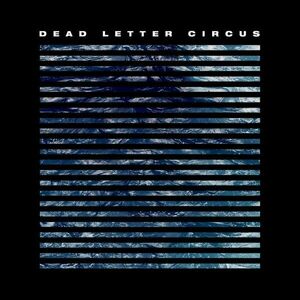 Dead Letter Circus - Dead Letter Circus (LP) vyobraziť