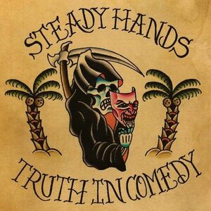 Steady Hands - Truth In Comedy (LP) vyobraziť