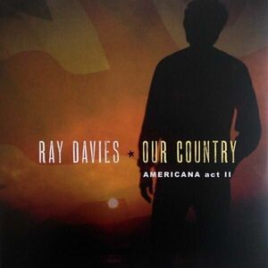 Ray Davies - Our Country: Americana Act 2 (2 LP) vyobraziť