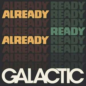 Galactic - Already Ready Already (LP) vyobraziť