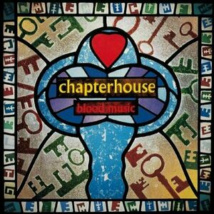 Chapterhouse - Blood Music (Gatefold Sleeve) (Red Coloured) (2 LP) vyobraziť