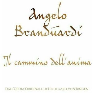 Angelo Branduardi - AIl Cammino Dell'Anima (CD) vyobraziť