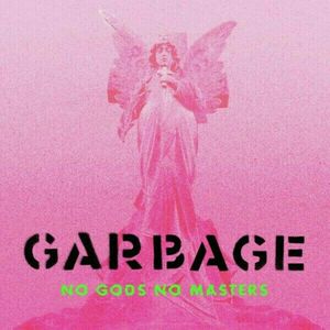 Garbage - No Gods No Masters (LP) vyobraziť