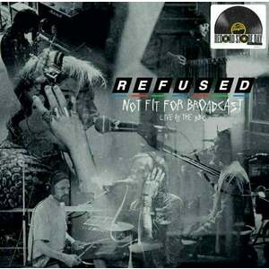 Refused - Not Fit For Broadcasting - Live At The BBC (LP) vyobraziť
