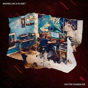 Factor Chandelier - Moving Like A Planet (12" Vinyl) vyobraziť