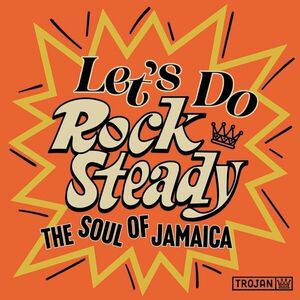 Various Artists - Let's Do Rock Steady (The Soul Of Jamaica) (2 LP) vyobraziť
