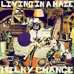 Milky Chance - Living In A Haze (LP) vyobraziť