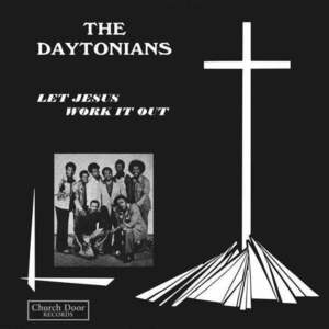 The Daytonians Let Jesus Work It (LP) vyobraziť