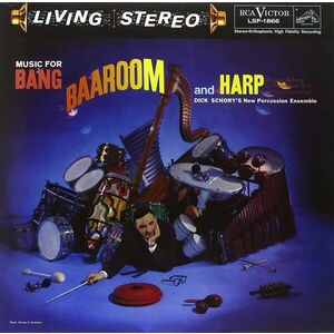 Dick Schory - Music For Bang, Baaroom and Harp (LP) vyobraziť