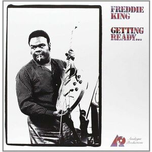 Freddie King - Getting Ready... (LP) vyobraziť
