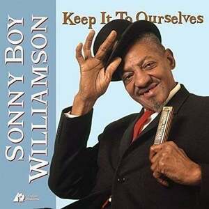 Sonny Boy Williamson - Keep It To Ourselves (LP) vyobraziť