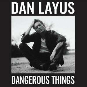 Dan Layus - Dangerous Things (LP) vyobraziť