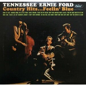 Tennessee Ernie Ford - Country Hits...Feelin' Blue (LP) (200g) vyobraziť