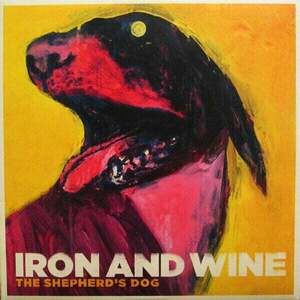 Iron and Wine - The Shepherd's Dog (LP) vyobraziť
