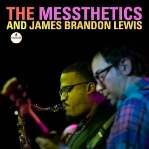 The Messthetics & J. B. Lewis - The Messthetics and James Brandon Lewis (LP) vyobraziť