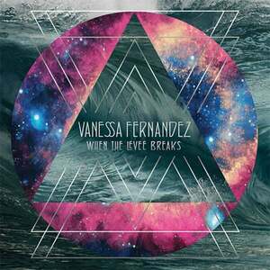 Vanessa Fernandez - When the Levee Breaks (180 g) (45 RPM) (3 LP) vyobraziť