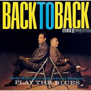 Duke Ellington - Back To Back (Duke Ellington And Johnny Hodges Play The Blues) (LP) vyobraziť
