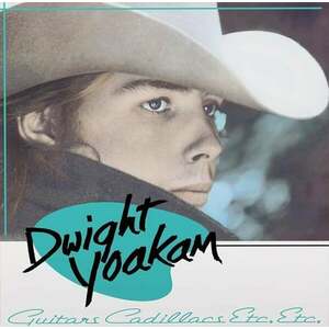 Dwight Yoakam - Guitars, Cadillacs, Etc, Etc... (Limited Edition) (Turquoise Coloured) (LP) vyobraziť
