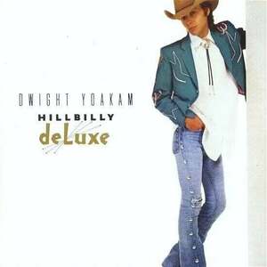 Dwight Yoakam - Hillbilly Deluxe (Limited Edition) (Clear Coloured) (LP) vyobraziť