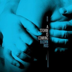 Bjorn Riis - A Storm Is Coming (LP) vyobraziť
