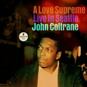 John Coltrane - A Love Supreme: Live In Seattle (2 LP) vyobraziť