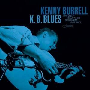 Kenny Burrell - K. B. Blues (Blue Note Tone Poet Series) (Remastered) (LP) vyobraziť